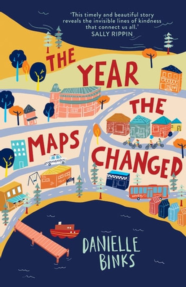 Cover Art for 9780734419729, The Year the Maps Changed by Danielle Binks