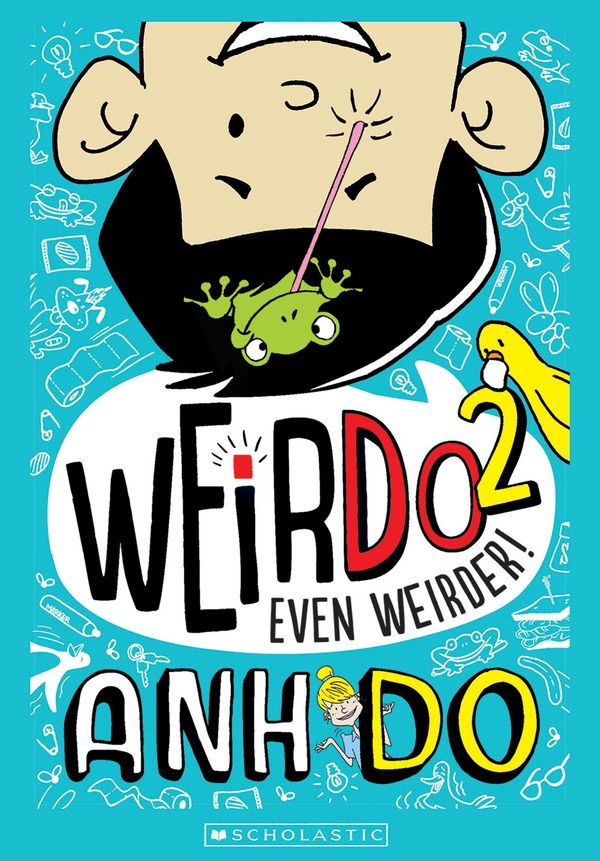 Cover Art for 9781925064117, WeirDo 2: Even Weirder! by Anh Do
