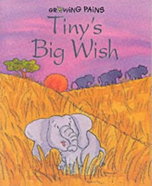 Cover Art for 9781858544960, Tiny's Big Wish (Growing Pains) by Gill Davies