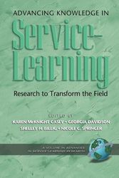 Cover Art for 9781593115685, Advancing Knowledge in Service-Learning: Research to Transform the Field (PB) (Advances in Service-learning Research) by Karen McKnight Casey
