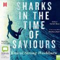 Cover Art for 9780655659754, Sharks in the Time of Saviours by Washburn, Kawai Strong