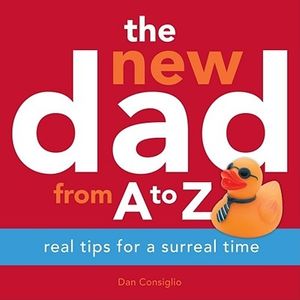 Cover Art for 9780740793530, The New Dad from A to Z by Dan Consiglio