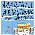 Cover Art for 8601405292650, Marshall Armstrong Is New To Our School by David Mackintosh