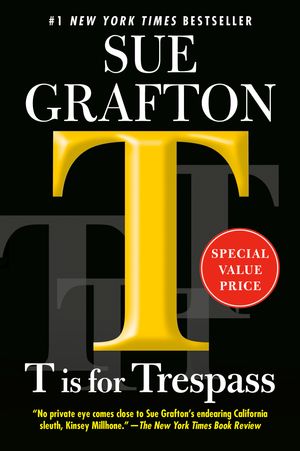 Cover Art for 9780593422465, T is for Trespass (A Kinsey Millhone Novel) by Sue Grafton