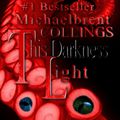 Cover Art for 1230000257877, This Darkness Light by Michaelbrent Collings