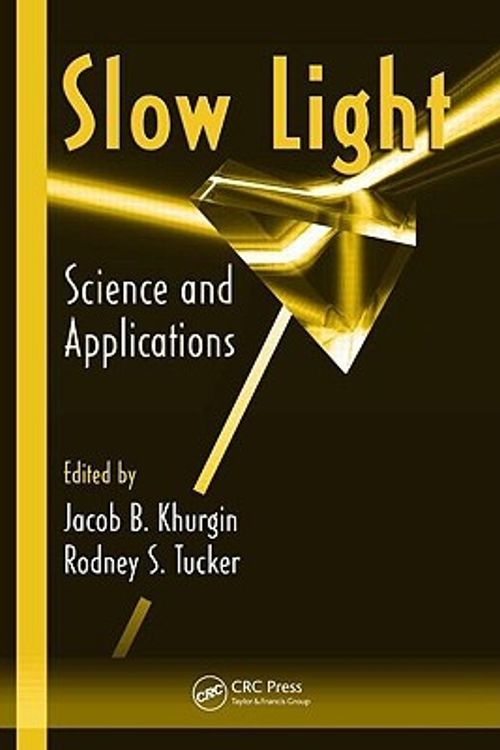 Cover Art for 9781420061512, Slow Light by Jacob B. Khurgin, Rodney S. Tucker