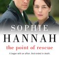Cover Art for 9781444725049, The Point of Rescue: Culver Valley Crime Book 3 by Sophie Hannah