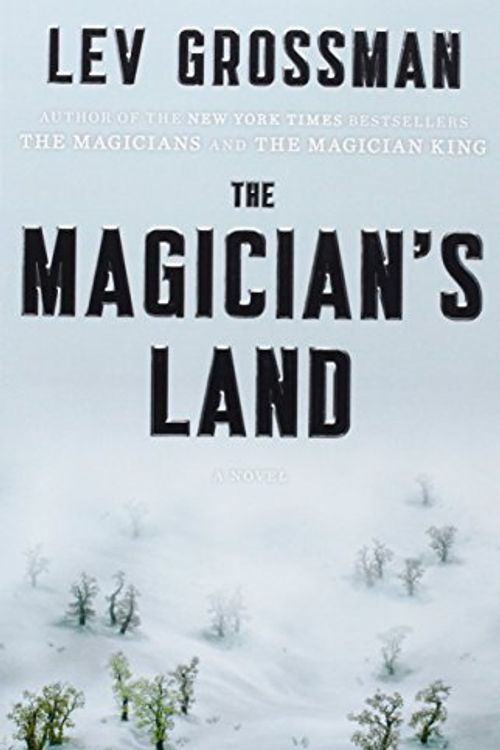 Cover Art for 9780525427216, The Magician’s Land by Lev Grossman