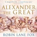 Cover Art for B002RI9DYW, Alexander the Great by Robin Lane Fox