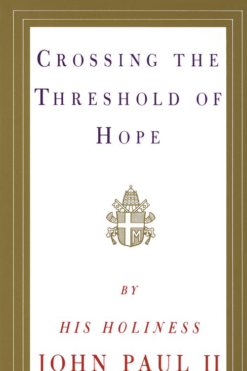 Cover Art for 9780679765615, Crossing the Threshold of Hope by John Paul, II