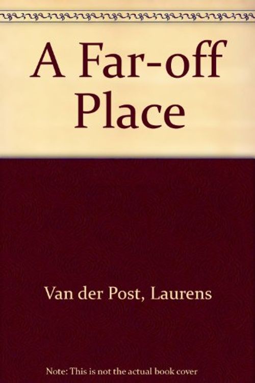 Cover Art for 9780140175387, A Far-off Place by Van der Post, Laurens