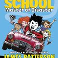 Cover Art for 9781473564381, Middle School: Master of Disaster by James Patterson, Chris Tebbetts