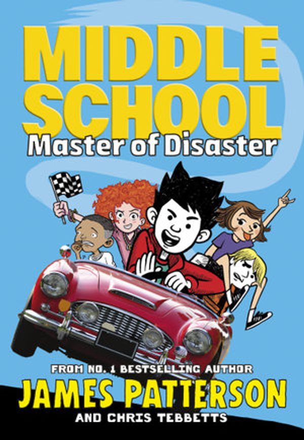 Cover Art for 9781473564381, Middle School: Master of Disaster by James Patterson, Chris Tebbetts