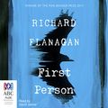 Cover Art for B076Q6LSDX, First Person by Richard Flanagan