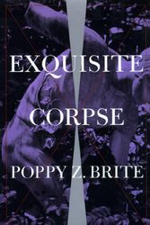 Cover Art for 9780684822549, Exquisite Corpse: A Novel by Poppy Z. Brite