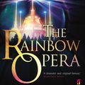 Cover Art for 9780571224562, The Rainbow Opera by Elizabeth Knox