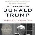 Cover Art for 9781612196329, Making of Donald Trump, The by David Cay Johnston