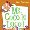 Cover Art for 9781417774289, Ms. Coco Is Loco! by Dan Gutman