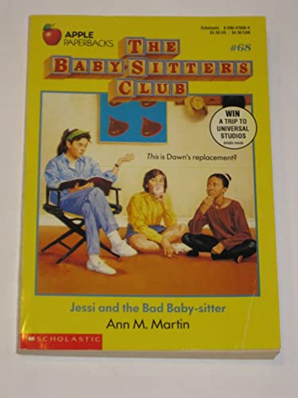 Cover Art for 9780590925990, Jessi and the Bad Baby-Sitter (Baby-Sitters Club #68) by Ann M. Martin, BA, MA