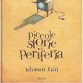 Cover Art for 9788817026123, Piccole storie di periferia by Shaun Tan