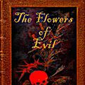 Cover Art for 1230000288929, The Flowers of Evil by Charles Baudelaire