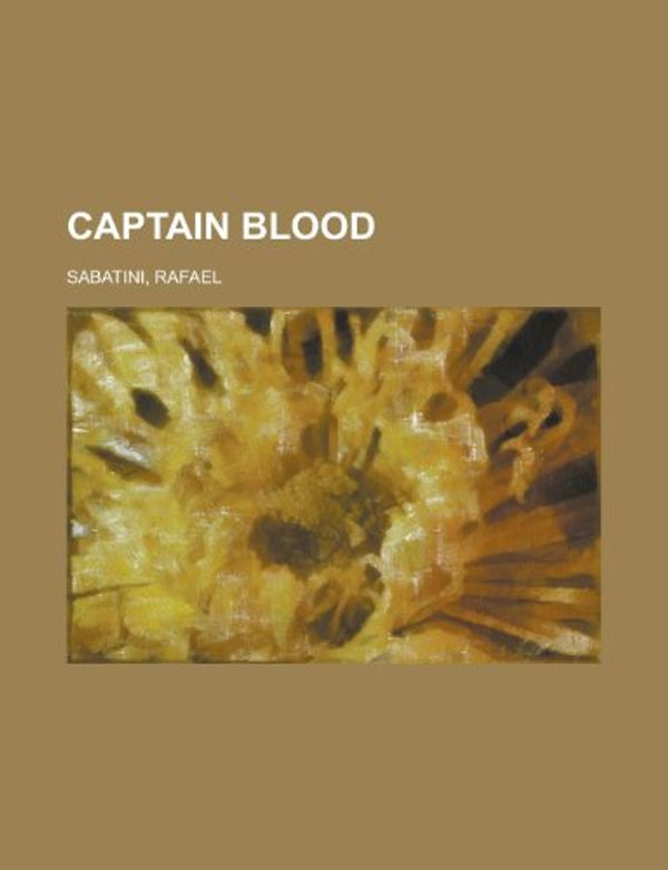 Cover Art for 9781153594202, Captain Blood by Rafael Sabatini