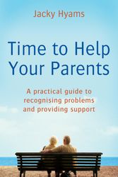 Cover Art for 9780749940652, Time To Help Your Parents: A practical guide to recognising problems and providing support by Jacky Hyams