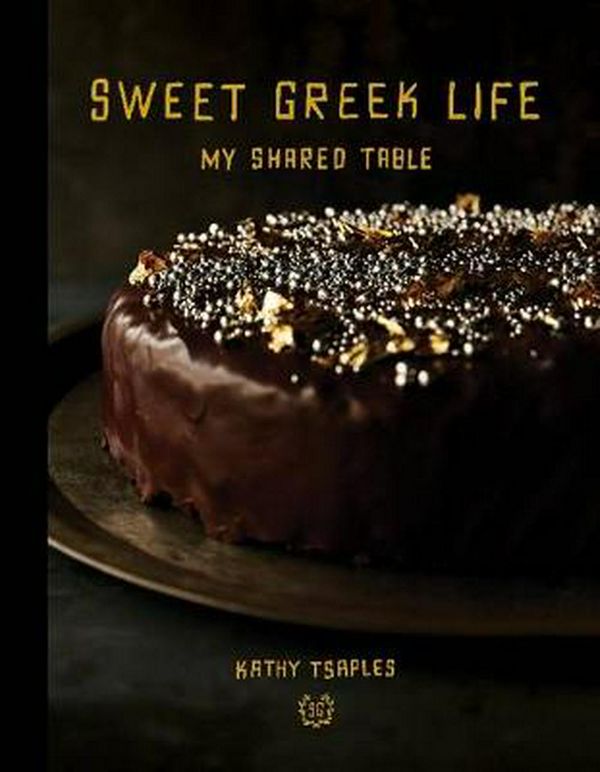 Cover Art for 9781922129932, Sweet Greek Life by Kathy Tsaples