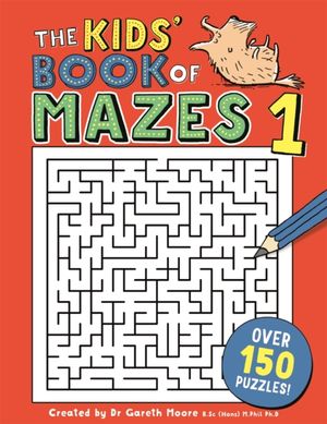 Cover Art for 9781780555003, The Kids' Book of Mazes 1 (Buster Puzzle Books) by Gareth Moore