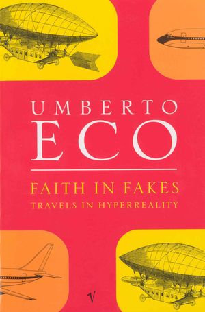 Cover Art for 9780749396282, Faith In Fakes by Umberto Eco