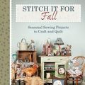 Cover Art for 9781446303191, Stitch It for Fall by Lynette Anderson