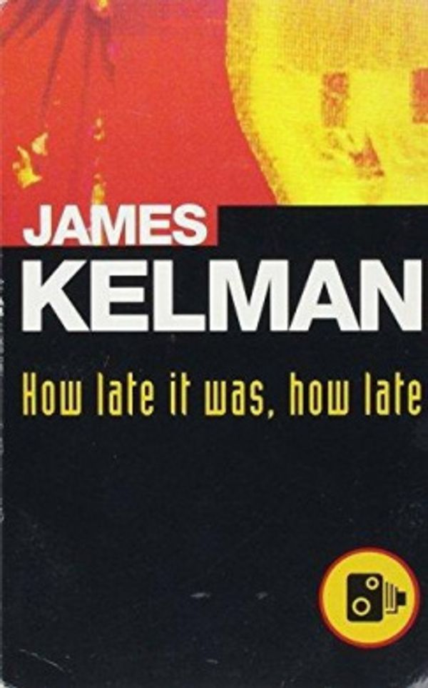 Cover Art for 9780749395353, How Late it Was, How Late by James Kelman