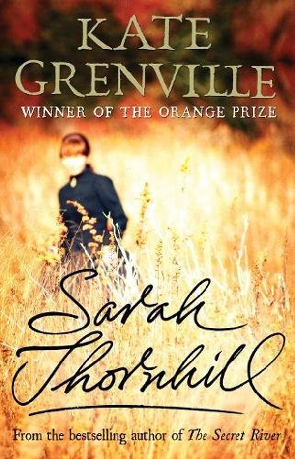 Cover Art for 9780857867438, Sarah Thornhill by Kate Grenville