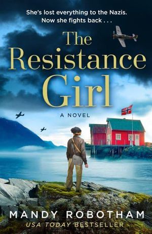 Cover Art for 9780008523763, The Resistance Girl by Mandy Robotham