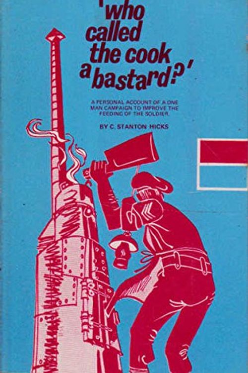 Cover Art for 9780959957815, Who Called the Cook a Bastard by Cedric Stanton Hicks