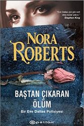 Cover Art for 9789944825726, Bastan Cikaran Ölüm by Nora Roberts