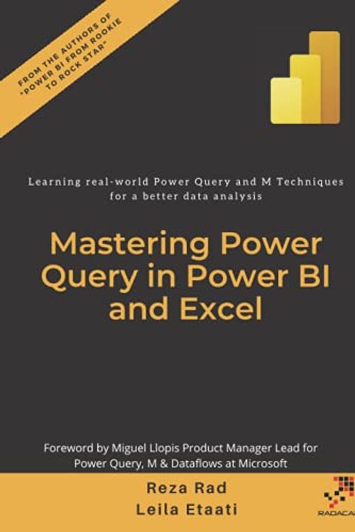 Cover Art for 9798465538930, Mastering Power Query in Power BI and Excel: Learning real-world Power Query and M Techniques for a better data analysis by Reza Rad, Dr. Leila Etaati