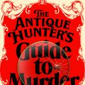 Cover Art for 9781035021819, The Antique Hunter's Guide to Murder by C L. Miller