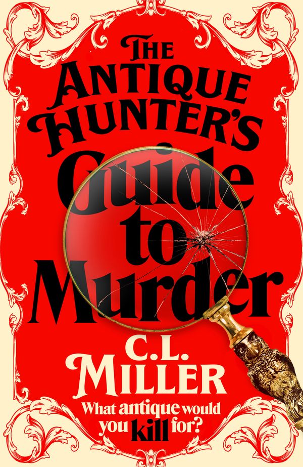 Cover Art for 9781035021819, The Antique Hunter's Guide to Murder by C L. Miller
