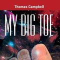 Cover Art for 9780972509411, My Big Toe by Thomas W. Campbell