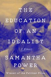 Cover Art for 9780062820693, The Education of an Idealist by Samantha Power