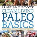 Cover Art for B00P74VIL4, Clean Living Paleo Basics by Luke Hines, Scott Gooding