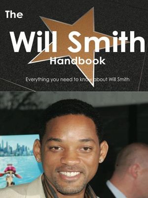 Cover Art for 9781743335321, The Will Smith Handbook - Everything you need to know about Will Smith by Emily Smith
