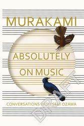 Cover Art for 9781846559181, Absolutely on Music by Haruki Murakami