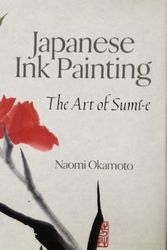 Cover Art for 9780806908328, Japanese Ink Painting: The Art of Sumi-E by Okamoto, Naomi by Naomi Okamoto