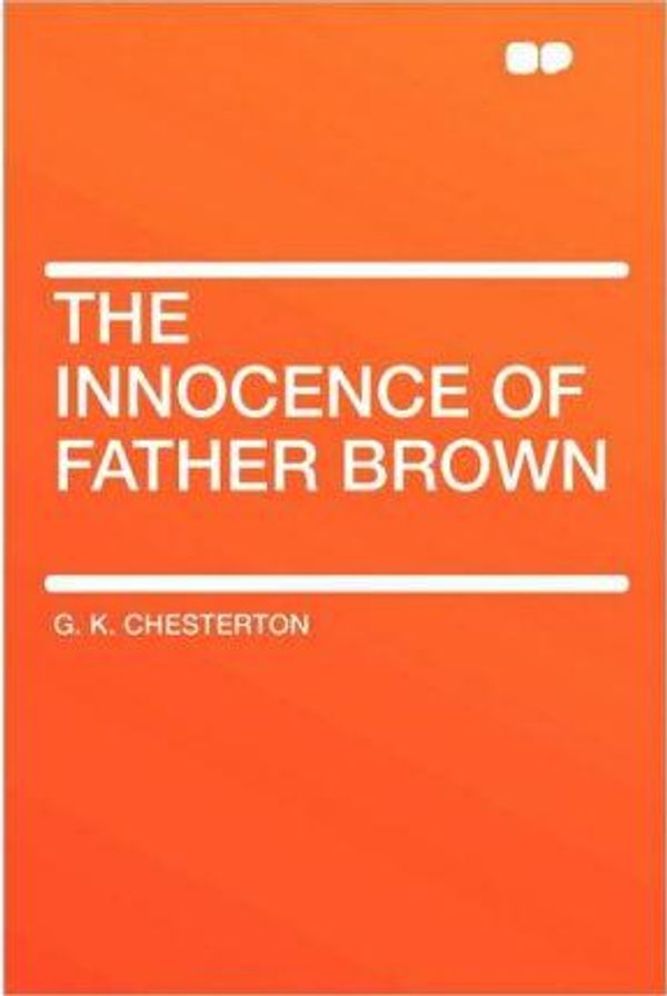 Cover Art for 9781407619385, The Innocence of Father Brown by G. K. Chesterton