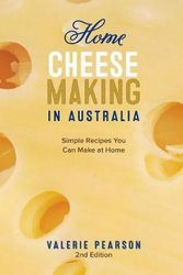 Cover Art for 9780994478016, Home Cheese Making in AustraliaSecond Edition by Valerie Pearson