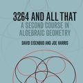 Cover Art for B01FKT8H3W, 3264 and All That: A Second Course in Algebraic Geometry by David Eisenbud (2016-04-26) by David Eisenbud;Joe Harris