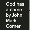 Cover Art for B06Y4XCR8F, God Has a Name by John Mark Comer