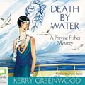 Cover Art for 9781921334382, Death by Water by Kerry Greenwood